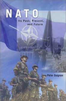 NATO : Its Past, Present and Future  
