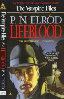 Lifeblood (The Vampire Files, No 2)