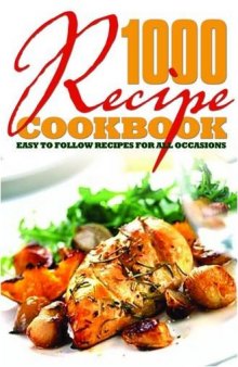 1000 Recipe Cookbook: Easy to Follow Recipes for All Occasions (Puzzles)