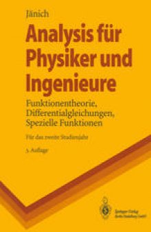 Analysis für Physiker und Ingenieure: Funktionentheorie, Differentialgleichungen, Spezielle Funktionen