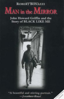 Man in the Mirror: John Howard Griffin and the Story of Black Like Me