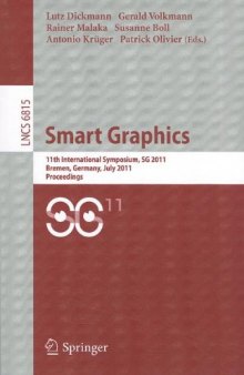 Smart Graphics: 11th International Symposium, SG 2011, Bremen, Germany, July 18-20, 2011. Proceedings