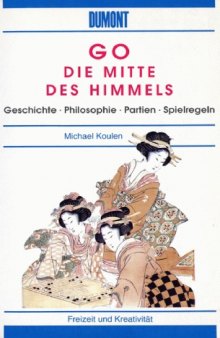 Go. Die Mitte des Himmels (Weiqi)