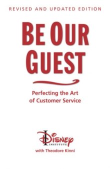 Be Our Guest: Revised and Updated Edition: Perfecting the Art of Customer Service