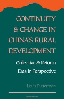 Continuity and change in China's rural development: Collective and reform eras in perspective