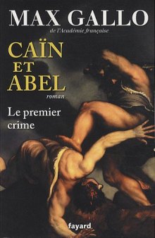 Cain et Abel, le premier crime  
