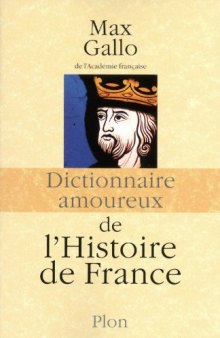 Dictionnaire amoureux de l'Histoire de France