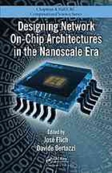 Designing Network On-Chip Architectures in the Nanoscale Era