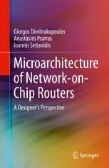 Microarchitecture of Network-on-Chip Routers: A Designer's Perspective