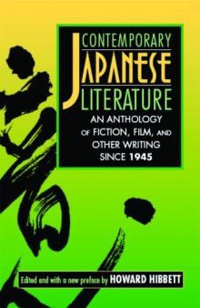 Contemporary Japanese Literature: An Anthology Of Fiction, Film, And Other Writing Since 1945