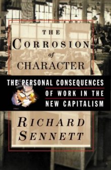 The Corrosion of Character: The Personal Consequences of Work in the New Capitalism