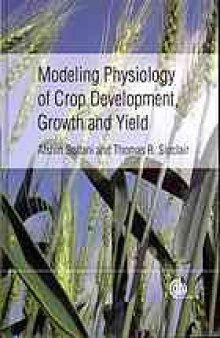 Modeling physiology of crop development, growth and yield