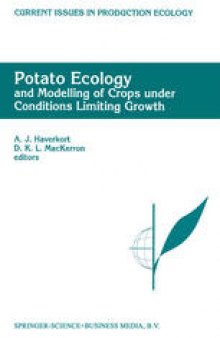 Potato Ecology And modelling of crops under conditions limiting growth: Proceedings of the Second International Potato Modeling Conference, held in Wageningen 17–19 May, 1994