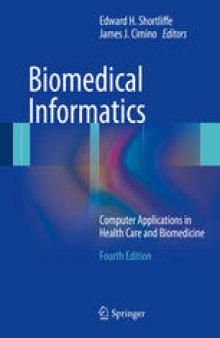 Biomedical Informatics: Computer Applications in Health Care and Biomedicine