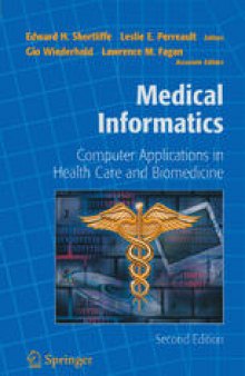 Medical Informatics: Computer Applications in Health Care and Biomedicine