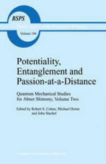 Potentiality, Entanglement and Passion-at-a-Distance: Quantum Mechanical Studies for Abner Shimony Volume Two