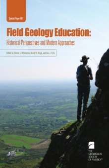 Field Geology Education: Historical Perspectives and Modern Approaches (GSA Special Paper 461)