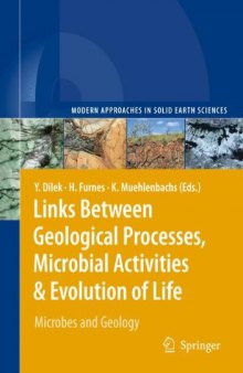 Links Between Geological Processes, Microbial Activities & Evolution of Life: Microbes and Geology (Modern Approaches in Solid Earth Sciences)