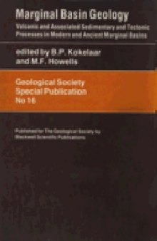 Marginal basin geology: volcanic and associated sedimentary and tectonic processes in modern and ancient marginal basins