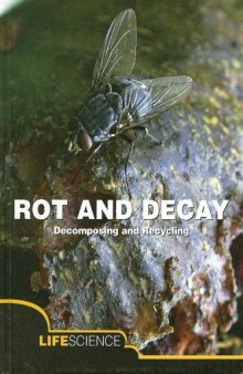Rot and Decay: A Story of Death, Scavengers, and Recycling 