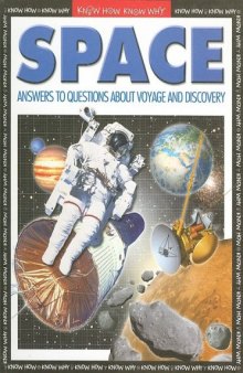 Space: Answers to Questions About Voyage and Discovery 