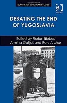 Debating the End of Yugoslavia