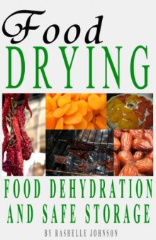 Food Drying: Food Dehydration and Safe Storage