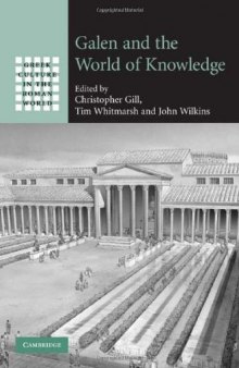 Galen and the World of Knowledge (Greek Culture in the Roman World)