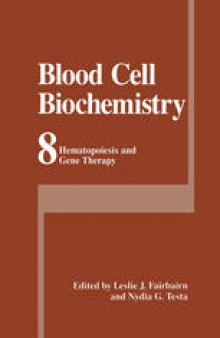 Blood Cell Biochemistry: Hematopoiesis and Gene Therapy