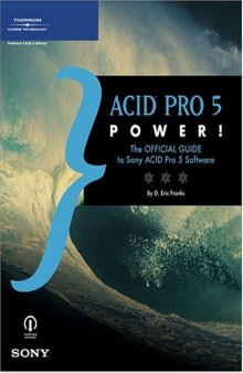 ACID Pro 5 power!: the official guide to Sony ACID Pro 5 software