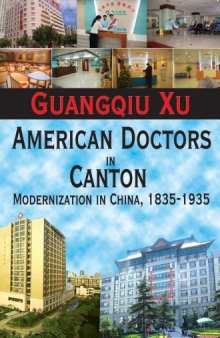 American doctors in Canton : modernization in China, 1835-1935
