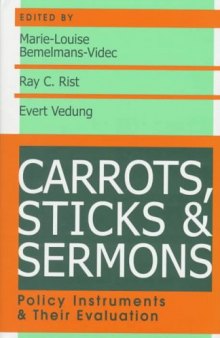 Carrots, Sticks, and Sermons: Policy Instruments and Their Evaluation