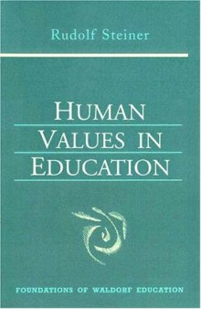 Human Values in Education (The Foundations of Waldorf Education, 20)
