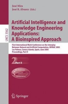 Artificial Intelligence and Knowledge Engineering Applications: A Bioinspired Approach: First International Work-Conference on the Interplay Between Natural and Artificial Computation, IWINAC 2005, Las Palmas, Canary Islands, Spain, June 15-18, 2005, Proceedings, Part II