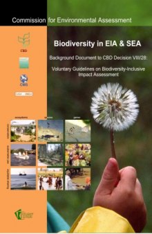 Biodiversity in EIA and SEA. Background Document to CBD Decision VIII 28: Voluntary Guidelines on Biodiversity-Inclusive Impact Assessment
