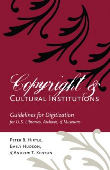 Copyright and cultural institutions : guidelines for digitization for U.S. libraries, archives, and museums