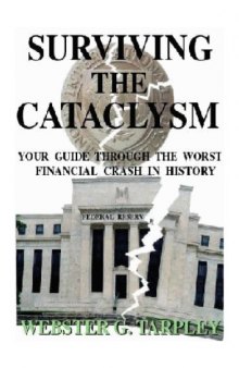 Surviving the Cataclysm: Your Guide Through the Greatest Financial Crisis in Human History 