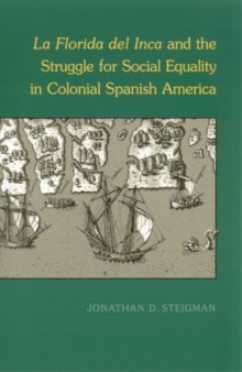 La Florida del Inca and the Struggle for Social Equality in Colonial Spanish America