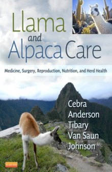 Llama and Alpaca Care. Medicine, Surgery, Reproduction, Nutrition, and Herd Health