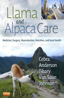 Llama and Alpaca Care: Medicine, Surgery, Reproduction, Nutrition, and Herd Health, 1e