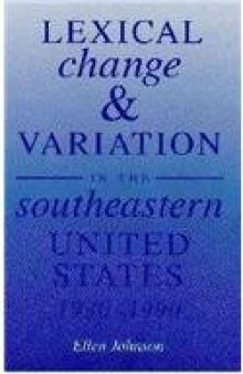 Lexical Change and Variation in the Southeastern United States, 1930-1990  