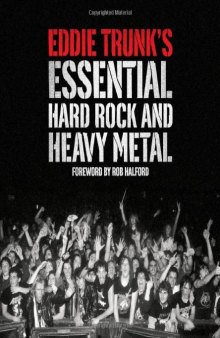 Eddie Trunk's Essential Hard Rock and Heavy Metal
