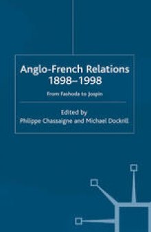Anglo-French Relations 1898–1998: From Fashoda to Jospin