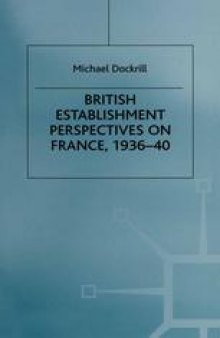 British Establishment Perspectives on France, 1936–40