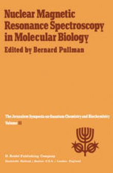 Nuclear Magnetic Resonance Spectroscopy in Molecular Biology: Proceedings of the Eleventh Jerusalem Symposium on Quantum Chemistry and Biochemistry Held in Jerusalem, Israël, April 3–7, 1978