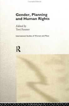 Gender, Planning and Human Rights (International Studies of Women and Place)
