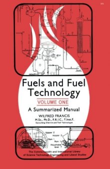 Fuels and Fuel Technology. A Summarized Manual in Two Volumes