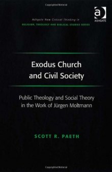 Exodus Church and Civil Society (Ashgate New Critical Thinking in Religion, Theology, and Biblical Studies)