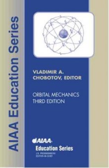 Orbital Mechanics, Third Edition (AIAA Education Series)