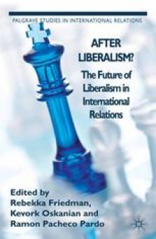After Liberalism?: The Future of Liberalism in International Relations